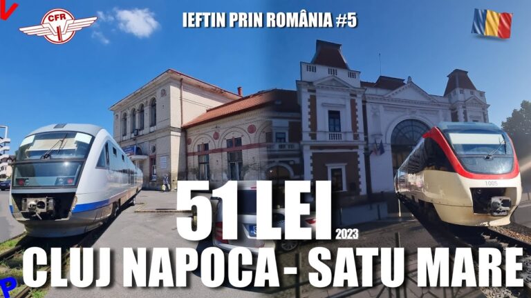 Cluj Napoca-Satu Mare cu trenul la cel mai mic pret | Ieftin prin Romania #5